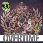 Overtime 80: The NBA is back!