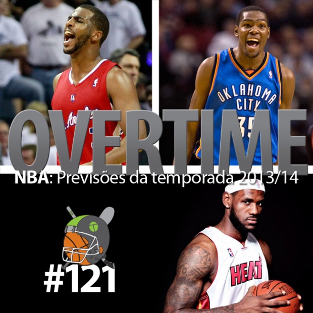 Overtime 121 – NBA: Previsões da temporada 2013/14